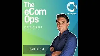 Scaling Your eCommerce Business Faster and Successfully with Karl Lillrud, a Business Coach, Ment...