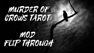 Murder of Crows Tarot: Mod Flip Through