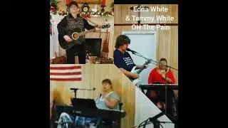 Edna White & Tammy White - OH The Pain (Engineered By: Cody East)