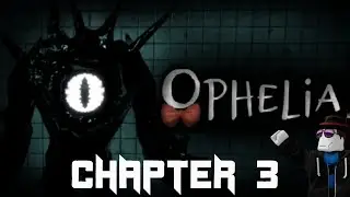 Ophelia (Book 1, Chapter 3) - Solo Walkthrough [Roblox]