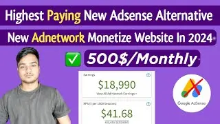 High Paying Adsense Alternative 2024 || Best Highest Paying Adnetwork Monetize Website Now