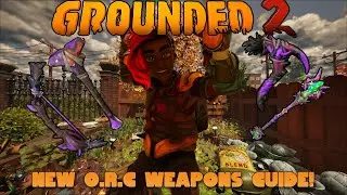 Как получить все 4 новых вида оружия ORC в Grounded 2!