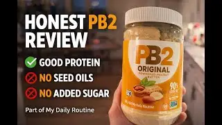 Honest PB2 Original Peanut Butter Review | Protein Without Seed Oils or Sugar