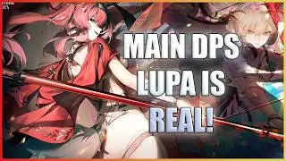 Main DPS Lupa has Risen! (S0R1 Lupa X Lynae Showcase)