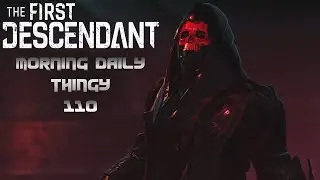 THE FIRST DESCENDANT - Livestream 110 - Blair hears the summons from the depths of his hellish home