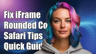 How to Fix Rounded Corners for iFrame Not Working in Safari