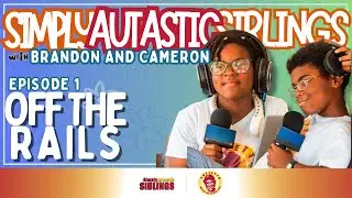 Simply Autastic Siblings Podcast Goes off the Rails  | Simply Autastic Siblings #1