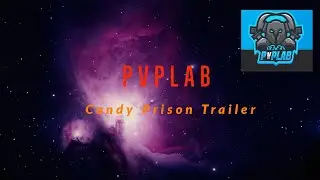 PvpLab Prison Candy Realm Release Trailer