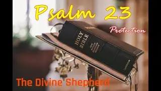 Psalm for the day || Psalm 23 || Verses to make your day thoughful