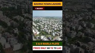 Bahria Town Lahore C Block 5 & 8 Marla Plots Drone Footage Prices Update November 2024