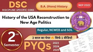 DSC- History of the USA Reconstruction to New Age Politics |BA (Hons) History |Semester- 2 DU|  PYQs