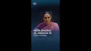 Neha Dhupia as Anagha in Good Morning | #MiniMovieFestival | Amazon miniTV | #NewMovie
