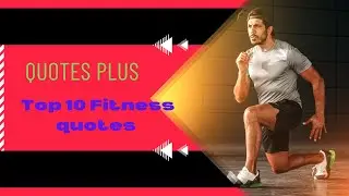 Top Fitness Quotes That Will Motivate You| 5 Motivational Fitness Quotes That Will Inspire You|