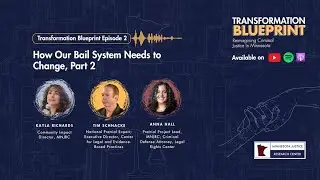 How Our Bail System Needs to Change, Part 2 | Transformation Blueprint Podcast (Ep 2)