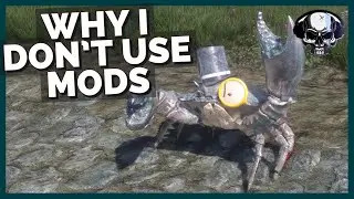 Why I Don't Use Mods
