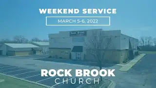 Rock Brook Church Weekend Service | March 5-6, 2022