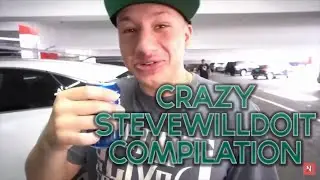 STEVEWILLDOIT CRAZY COMPILATION