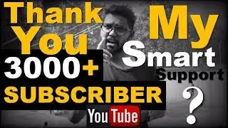 Thank You for 3000 Subscribers ! Ft. My Smart Support