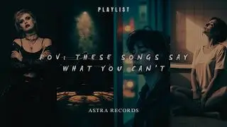 Dark Love After Midnight 🌑💔 | Emotional Dark Pop English Songs Playlist | Astra Records