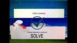 how to solve osd lockout problem and Power Lockout