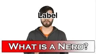 What is the Difference between Nerd, Geek, or Dork? - NerdCulture