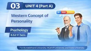 B.Ed 1st sem | Unit 4 | Psychology(102), Western Concept of personality
