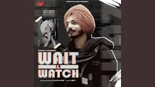 Wait & Watch