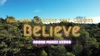 Paul Keen & Tiscore feat. Clarees - Believe (Drone Music Video)