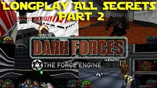 Star Wars: Dark Forces - The Force Engine 1.0 - Hard difficulty 100% secrets longplay - part 2/2