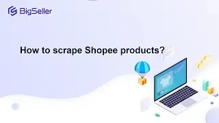 How to scrape products from Shopee?