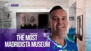 The most Madridista museum in the world is in Gran Canaria | beIN SPORTS USA