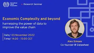 Seminar - Economic Complexity and beyond: harnessing the power of data to improve the value chain