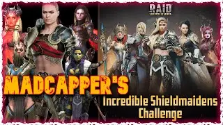 mAdCapper's INCREDIBLE SHIELDMAIDEN CHALLENGE | RAID: Shadow Legends