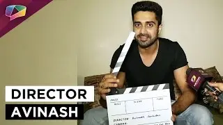 Avinash Sachdev&rsquo;s Passionate dream to Direct