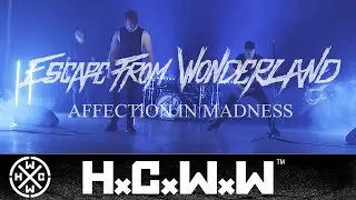 ESCAPE FROM WONDERLAND - AFFECTION IN MADNESS - HARDCORE WORLDWIDE (OFFICIAL HD VERSION HCWW)