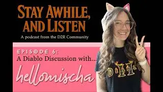 Creating in Sanctuary: A Diablo Discussion with hellomischa - Stay Awhile, and Listen - Episode 6