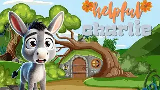 HELPFUL CHARLİE | A warm story about friendship and cooperation | bedtime story