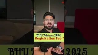 BHU Admission 2025  Registration Fee ? 📄 #shorts #bhu2025