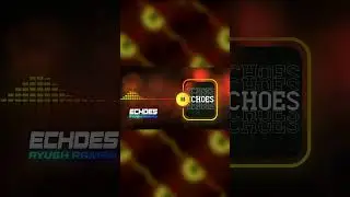 Echoes - Original Sountrack | Ayush Raman #music #song #edm