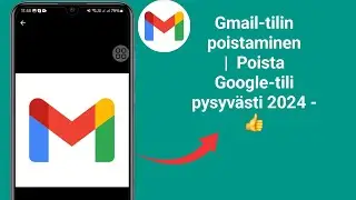Gmail-tilin poistaminen |  Poista Google-tili pysyv&auml;sti 2024