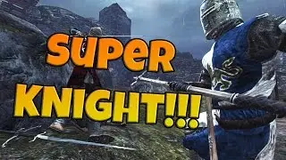 SUPER KNIGHT!!! - Chivalry Medeival Warfare