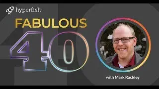 Fabulous 40 with Mark Rackley