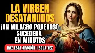 💗 Reza esta Oración PODEROSA a la VIRGEN DESATANUDOS