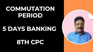 COMMUTATION PERIOD/ 5 DAYS BANKING / 8TH CPC