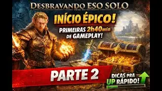 Desbravando Elder Scrolls Online - In&iacute;cio &Eacute;pico!  PARTE 2!