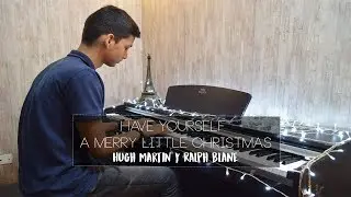 Have Yourself a Merry Little Christmas - Hugh Martin & Ralph Blane (Piano Cover) | Eliab Sandoval