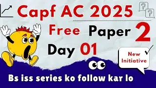 Capf AC 2025 Paper 2 Planner | Day 01 | Topics + Practice Questions