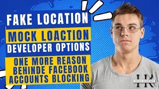 Fake Location Setting | Mock Location | Facebook Account Blocks | Activating Developer Options
