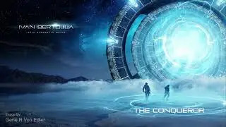 The Conqueror | Music By Ivan Bertolla | dark fantasy music| epic sci fi fantasy music