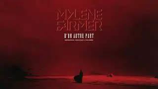 Mylène Farmer - D'un autre part (Orchestral Variation - Instrumental Version)